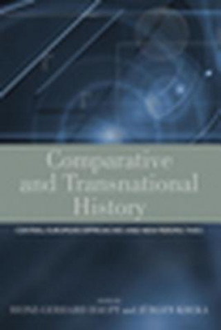 Könyv Comparative and Transnational History Heinz Gerhard Haupt