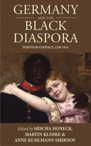 Kniha Germany and the Black Diaspora Mischa Honeck