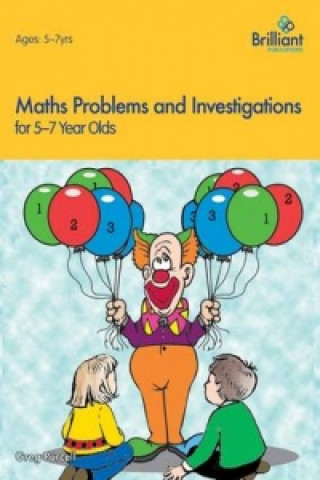 Książka Maths Problems and Investigations, 5-7 Year Olds Greg Purcell