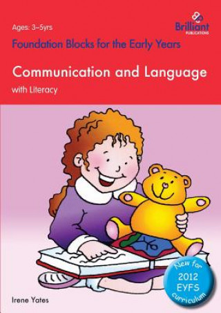 Kniha Foundation Blocks for the Early Years - Communication and Language Irene Yates