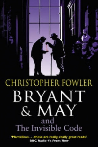 Carte Bryant & May and the Invisible Code Christopher Fowler
