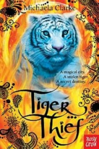 Kniha Tiger Thief Michaela Clarke