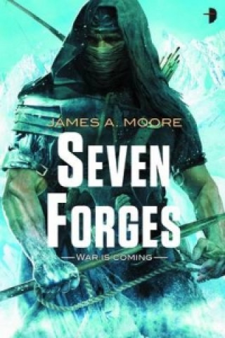 Knjiga Seven Forges James A Moore