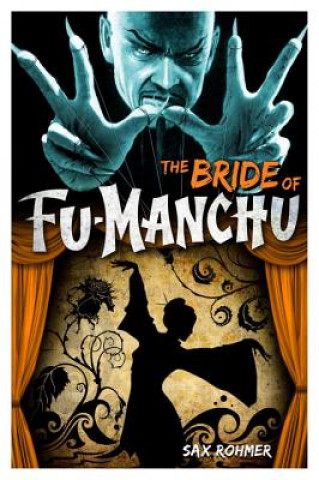 Könyv Fu-Manchu: The Bride of Fu-Manchu Sax Rohmer