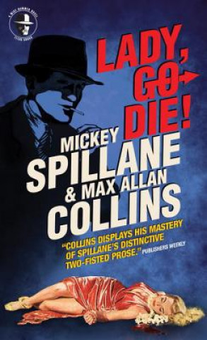 Carte Mike Hammer: Lady, Go Die! Mickey Spillane