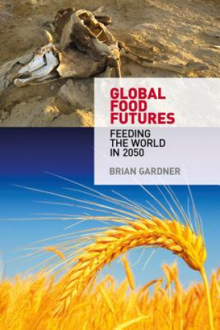 Kniha Global Food Futures Brian Gardner