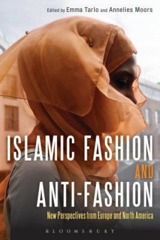 Kniha Islamic Fashion and Anti-Fashion Annelies Moors