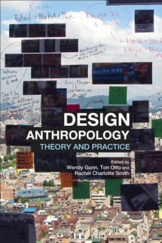 Kniha Design Anthropology Wendy Gunn