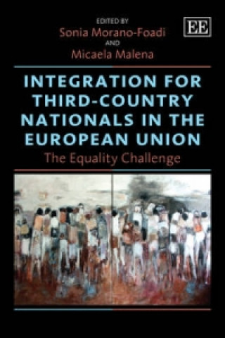 Kniha Integration for Third-Country Nationals in the European Union Sonia Morano Foadi