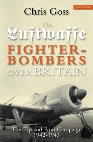Книга Luftwaffe Fighter-bombers Over Britain Chris Goss