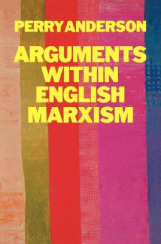 Libro Arguments Within English Marxism Perry Anderson