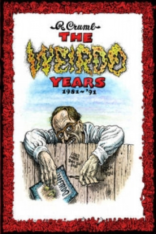 Könyv R. Crumb - The Weirdo Years 1981-'93 Robert Crumb