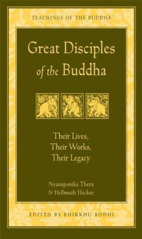 Kniha Great Disciples of the Buddha Nyaponika Thera