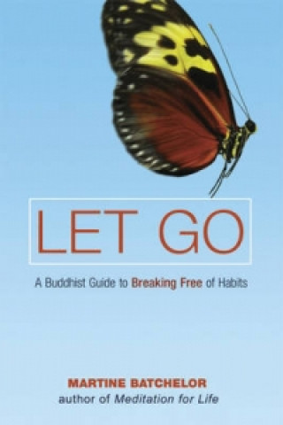 Könyv Let Go Martine Batchelor