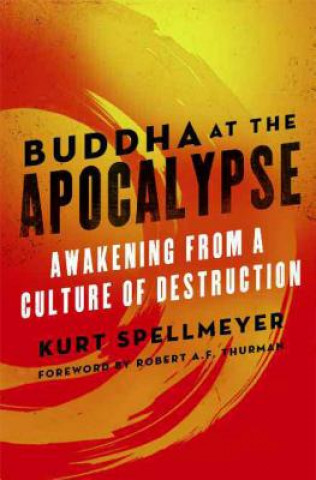 Libro Buddha at the Apocalypse Kurt Spellmeyer