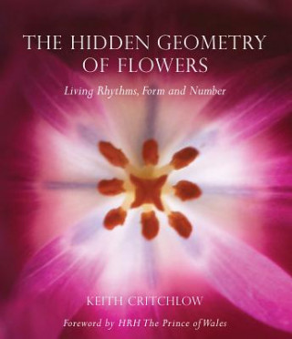 Книга Hidden Geometry of Flowers Keith Critchlow