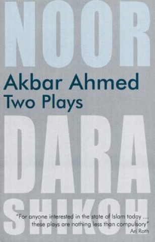 Knjiga Akbar Ahmed - Two Plays Akbar Ahmed