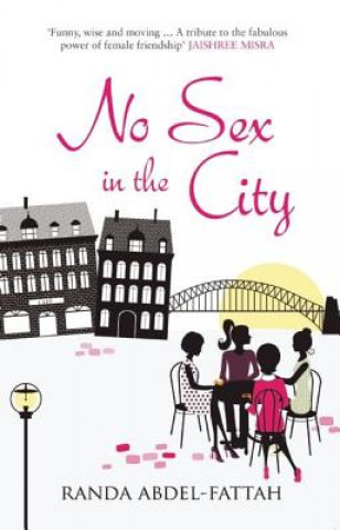 Kniha No Sex in the City Randa Abdel Fattah