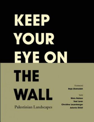 Carte Keep Your Eye on the Wall Olivia Snaije & Mitchell Albert