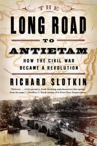 Kniha Long Road to Antietam Richard Slotkin
