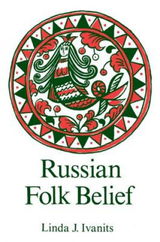 Książka Russian Folk Belief Linda J Ivanits