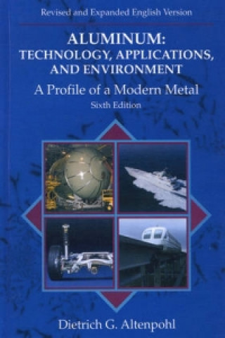 Kniha Aluminum: Technology, Applications and Environment Dietrich Altenpohl