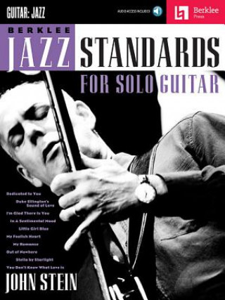 Kniha Berklee Jazz Standards for Solo Guitar John Stein
