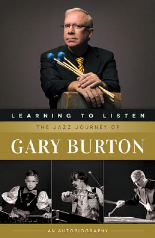 Książka Learning to Listen Gary Burton