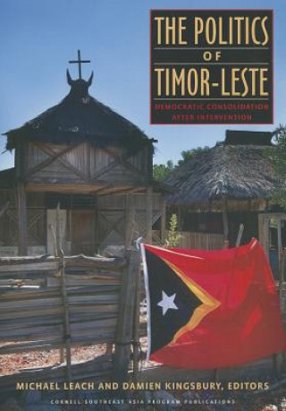 Könyv Politics of Timor-Leste Michael Leach