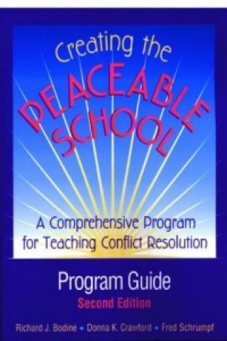 Könyv Creating the Peaceable School, Program Guide Richard Bodine