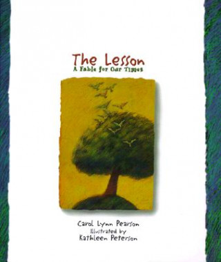 Könyv Lesson: A Fable for Our Times Carol Lynn Pearson