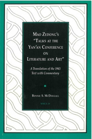 Libro Mao Zedong's "Talks at the Yan'an Conference on Literature and Art Bonnie S McDougall