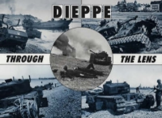 Könyv Dieppe Through the Lens of the German War Photographer HughG Henry