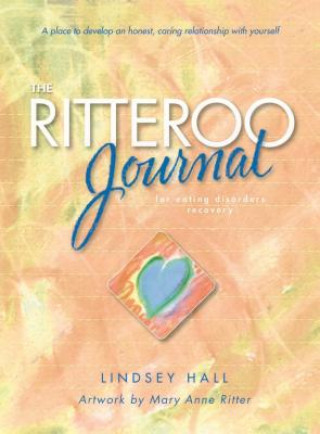 Kniha Ritteroo Journal for Eating Disorders Recovery Lindsey Hall