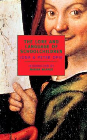 Kniha Lore And Language Of Schoolchil Iona Opie