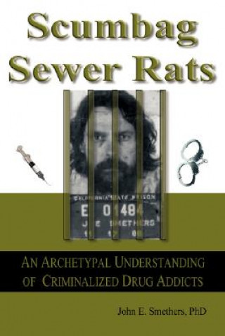 Könyv Scumbag Sewer Rats John E Smethers