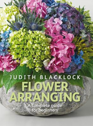 Könyv Flower Arranging Judith Blacklock