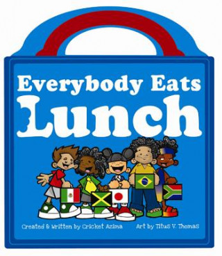 Книга Everybody Eats Lunch Cricket Azima