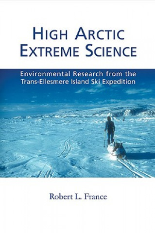 Carte High Arctic Extreme Science Robert L France
