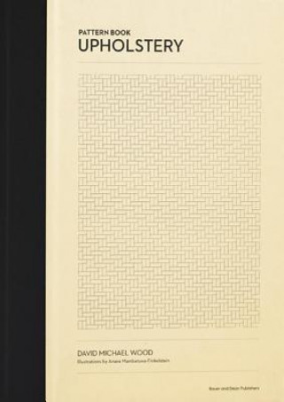 Carte Pattern Book of Upholstery David Michael Wood