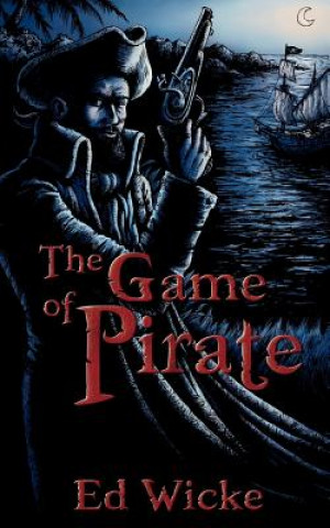 Kniha Game of Pirate Ed Wicke