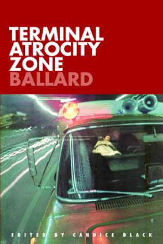 Kniha Terminal Atrocity Zone: Ballard James Graham Ballard