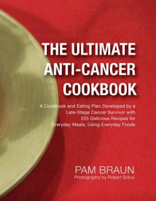 Buch Ultimate Anti-Cancer Cookbook Pam Braun