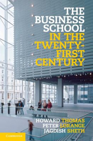 Könyv Business School in the Twenty-First Century Howard Thomas