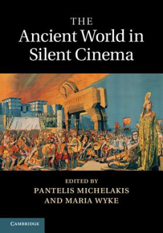 Buch Ancient World in Silent Cinema Pantelis Michelakis