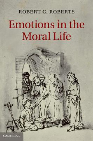 Kniha Emotions in the Moral Life Robert C Roberts