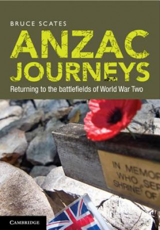 Kniha Anzac Journeys Bruce Scates