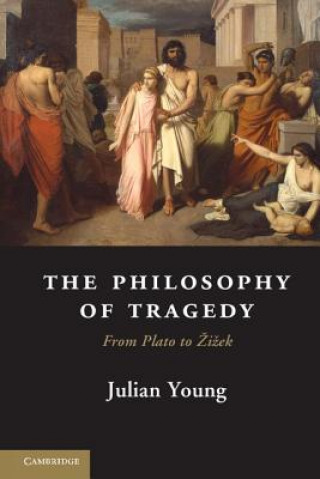 Knjiga Philosophy of Tragedy Julian Young