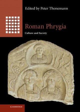 Kniha Roman Phrygia Peter Thonemann