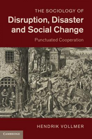 Könyv Sociology of Disruption, Disaster and Social Change Hendrik Vollmer